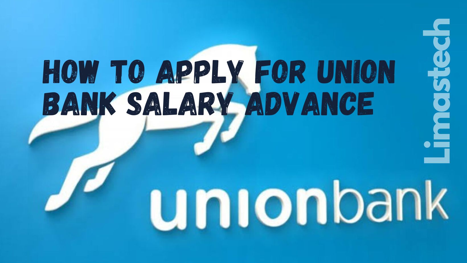How to Apply For Union Bank Salary Advance