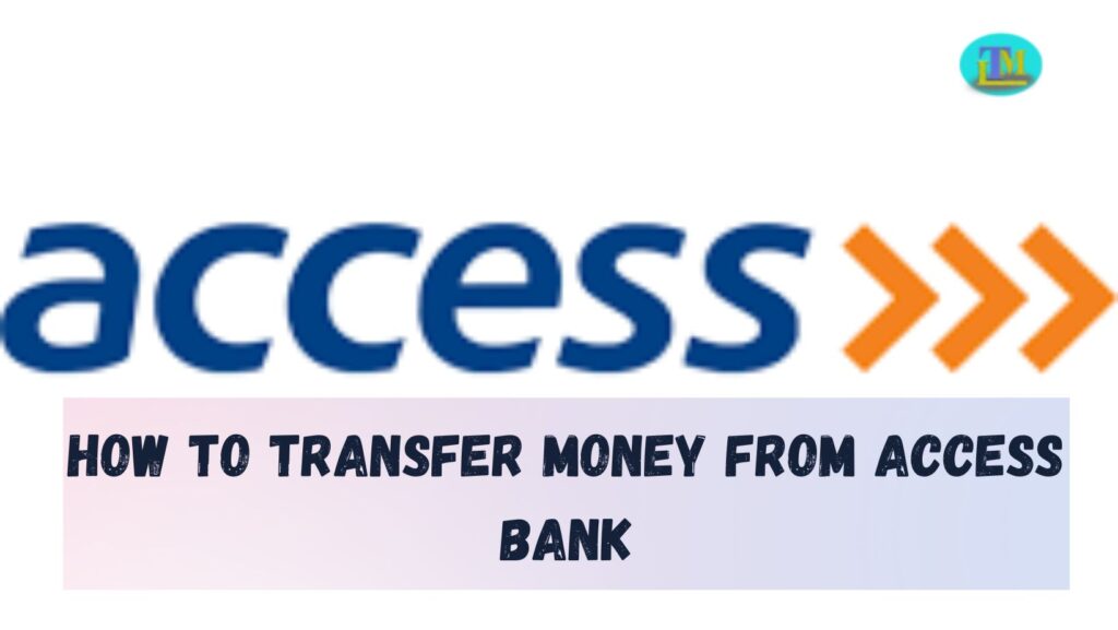 How to Transfer Money from Access Bank